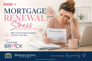 Tracey Brock Mortgage Broker blog image about mortgage renewal stress and rising mortgage payments in Canada.